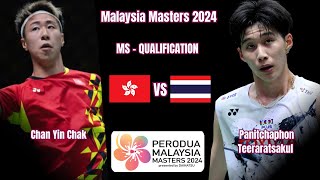 Panitchaphon Teeraratsakul vs Chan Yin Chak  Qualification  Malaysia Masters 2024 Badminton [upl. by Layman]