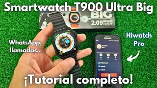 💥 Smartwatch T900 Ultra BIG  Características y Configuración COMPLETA  Hiwatch Pro [upl. by Odlaniger]