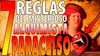 7 reglas de Paracelso para la vida  Reglas del misterioso alquimista Paracelso descubre su secreto [upl. by Sollows476]