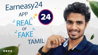 Earneasy24 App Real Or Fake in Tamil [upl. by Odnanreh30]