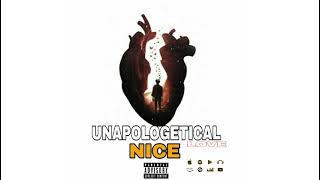 NICE  UNAPOLOGETICAL Love Official Audio Bouyon 2024 [upl. by Krause]