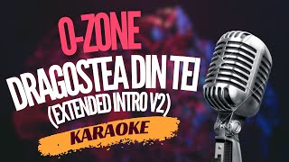 Karaoke  OZone  quotDragostea Din Tei Extended Intro V2quot  Sing Along [upl. by Levesque]