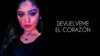 Regresame mi Corazón  Karol Sevilla  Carlos Rivera Cover  Lyrics [upl. by Nebe]