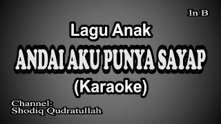 ANDAI AKU PUNYA SAYAP KARAOKE IN B MAYOR [upl. by Slack]