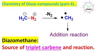 Application of Diazomethane Part 3 Triplet Carbene produced from Diazomethane [upl. by Rovelli]