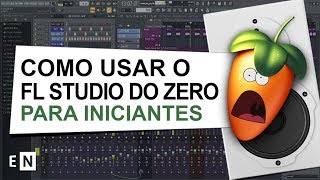 Como Usar o FL Studio Tutorial Completo para Iniciantes  Curso de Produção Musical [upl. by Hyacinthia]