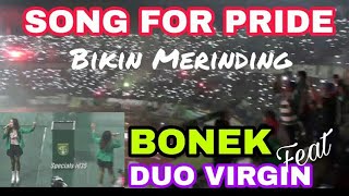 Song For Pride Bonek feat Duo Virgin  celebration Game GBT surabaya [upl. by Norahc840]