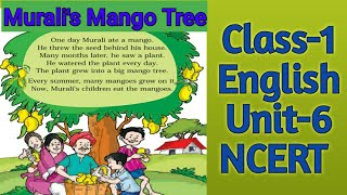 Muralis Mango Tree  Class 1  Lesson2  English  Unit  6  NCERT [upl. by Allard599]