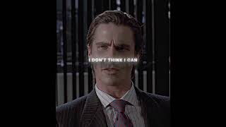 I dont think I can CONTROL MYSELF  Patrick Bateman Edit  pastel ghost  iris slowed  reverb [upl. by Dolly760]