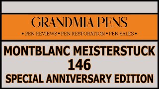 MONTBLANC MEISTERSTUCK 146 SPECIAL ANNIVERSARY EDITION [upl. by Artima]