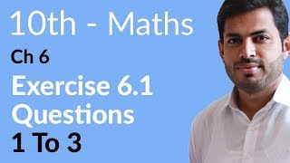 Class 10 Math Chapter 6  Exercise 61 Question 1 to 3  10th Class Math Chapter 6 [upl. by Eyar]