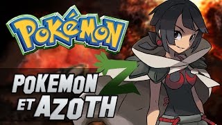 Pokéthéorie S02  Ep 07  Pokémon Z et le projet AZOTH [upl. by Kitti]