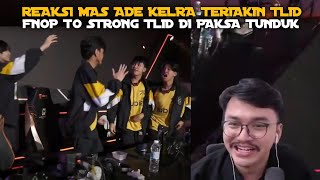 REAKSI MAS ADE KELRA TERIAKIN TEAM LIQUID ID  BUSET KALAH CEPET GINI 🙁 [upl. by Tammi]