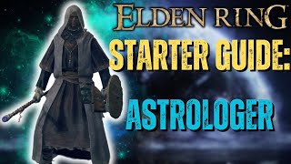 Elden Ring Guide Ultimate Starter Guide for Astrologer [upl. by Shenan]