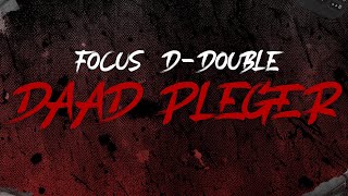 FOCUS X DDOUBLE  DAAD PLEGER LYRICSVIDEO [upl. by Zurkow]