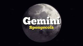 Spongecola  Gemini Karaoke [upl. by Mcdonald907]