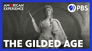 The Gilded Age  Full Documentary  AMERICAN EXPERIENCE  PBS [upl. by Lybis]