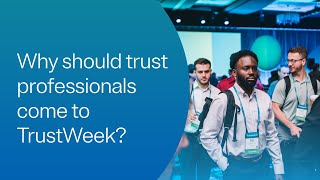 Why attend TrustWeek [upl. by Amlas]