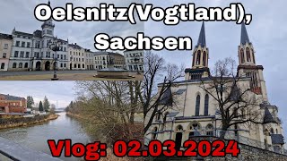 OelsnitzVogtland Sachsen  Vlog 02032024 [upl. by Retniw357]