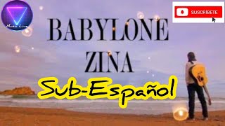 Babylone Zina  Sub Español  LetraLyrics [upl. by Harikahs747]