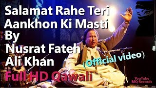 Salamat Rahe Teri Aankhon Ki Masti By Nusrat Fateh Ali Khan Full HD Qawali Official video [upl. by Brittaney]