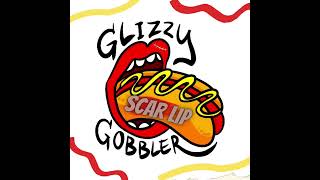 Glizzy Gobbler [upl. by Freddy]