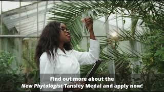 Apply for the New Phytologist Tansley Medal [upl. by Lawler800]