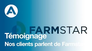 Témoignage  Nos clients parlent de Farmstar [upl. by Hadeis]