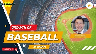 The Growth of Baseball in India  Ryo Takahashi Senior Manager India  Major League Baseball [upl. by Edyak855]