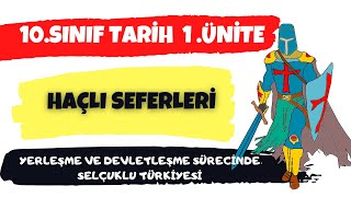 10 SINIF TARİH 1 ÜNİTE  HAÇLI SEFERLERİ [upl. by Justin]