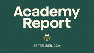 Timbers Academy Report  September 2024  New season squad updates and more [upl. by Rice]