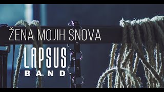 LAPSUS BAND  ZENA MOJIH SNOVA OFFICIAL VIDEO 4K [upl. by Asilrac]