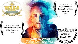 Gabriel Lynch Where Im Going Next  Short Documentary [upl. by Cece]