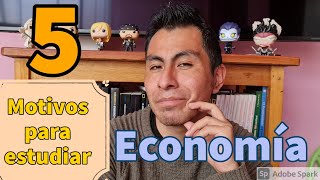 5 motivos para Estudiar Economía [upl. by Acisej]