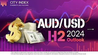 Introducing City Index AUDUSD H2 2024 Market Outlook [upl. by Murphy]