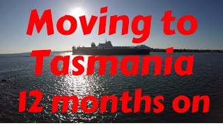 Moving to Tasmania  12 Months On [upl. by Etom]