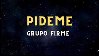 Grupo Firme  Pideme LetraLyrics [upl. by Marabel973]