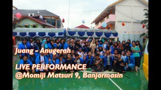 JUANG  ANUGERAH Live Performance Momiji Matsuri 9 Banjarmasin [upl. by Rodgers]