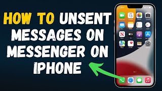 How to Unsent Messages on Messenger on iPhone 2024 Full Guide [upl. by Jeffrey]