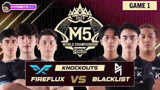 BLACKLIST VS FIRE FLUX  GAME 1  M5 CHAMPIONSHIP KNOCKOUTS  DAY 3 [upl. by Jerad]