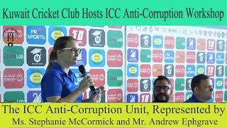 Kuwait Cricket Club Hosts ICC AntiCorruption Workshop [upl. by Shuma]