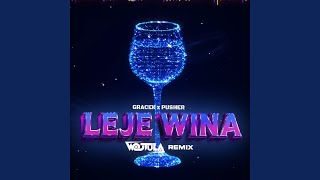 Leje Wina WOJTULA Remix [upl. by Yecram]