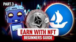 Start Making Money with NFTs Ultimate Beginner’s Guide  Part 3 [upl. by Savvas]