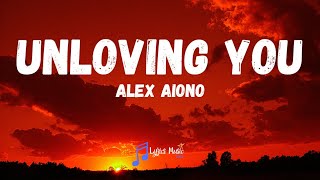 Alex Aiono  Unloving You Lyrics [upl. by Sidonnie237]