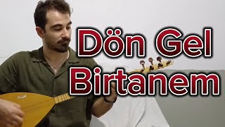 Dön Gel Birtanem Kısa Sap Bağlama [upl. by Htenek]