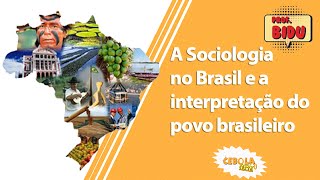 A Sociologia no Brasil e a interpretação do povo brasileiro  Conceitos [upl. by Naara]