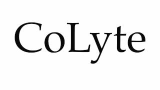 How to Pronounce CoLyte [upl. by Yrad]