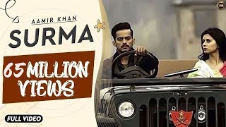 AKHIYAN DA SURMA  AAMIR KHAN  NEW 4K OFFICIAL VIDEO SONG  YAAR ANMULLE RECORDS [upl. by Boleslaw]