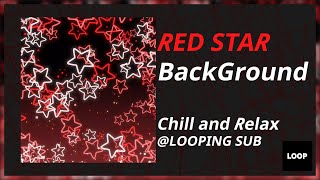 【4K60fps】Free Download Unlocks at 1000 Subscribers 🎉soothing relaxing red star background video ✨ [upl. by Garibald]