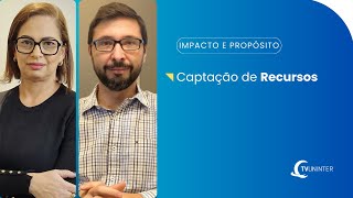 Impacto amp Propósito  Captação de Recursos [upl. by Pournaras]